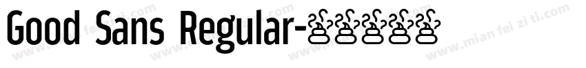 Good Sans Regular字体转换